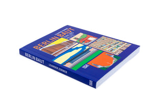 A blue hardcover book titled Berlin Baut by Leander Zerwer, resting at an angle on a plain white background. The cover features a colorful, pop art-style illustration of various Berlin buildings and landmarks divided into four quadrants. The title is written in bold orange font at the top.