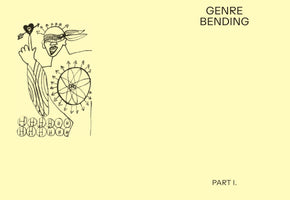A pale yellow background with black text and a line drawing. The text reads GENRE BENDING at the top right and PART I at the bottom right. The drawing shows a blindfolded figure pointing upward, balancing a heart with a skull and arrow on their finger. Arrows radiate from their head and a circular symbol on their chest.