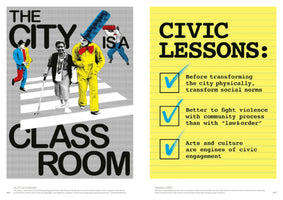 A two-page graphic layout. On the left, a stylized collage shows diverse people, including one in a yellow suit and another with a white cane, on a crosswalk under the text THE CITY IS A CLASSROOM. On the right, a yellow lined-paper graphic is titled CIVIC LESSONS and features a checklist with points on transforming social norms, using community process to fight violence, and the role of arts in civic engagement.