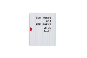 The cover of the book die kunst und ihr markt by Dirk Boll, set against a white background. The cover resembles a vertically-lined notepad page, with the title and author's name in a black typewriter font. A red line separates the two, and a red tab is visible on the left side of the book.