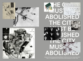 A collage on a grey background features the repeated white text, THE CITY MUST BE ABOLISHED. Overlaid are various black-and-white images from the 1930 Soviet journal Sovremennaya arkhitektura, showcasing Disurbanist architectural plans, maps, and models created by the Constructivist group OCA.