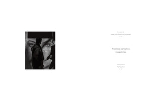 A two-page spread from a book against a white background. On the left page is a black and white photograph of a person in a dark hooded jacket silhouetted against a large advertisement of a woman's face. On the right page is the book's title page, reading Anastasia Samoylova, Image Cities, with a list of contributing authors and essays.