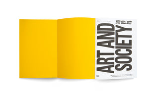 A studio shot of an open book against a white background. The left page is a solid, vibrant yellow. The right page is the white title page, featuring the title ART AND SOCIETY in large, bold, black, vertical text. Above the title are the years 1972 2022 2072, and below is the publisher name Hatje Cantz and a subtitle.