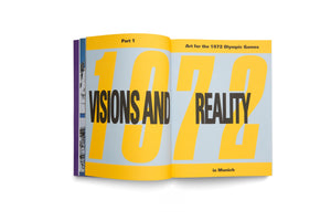 An open book showing a two-page spread against a white background. The page has a vibrant graphic design with a light blue background and the year 1972 in a large, bold, yellow font spanning both pages. Overlaid on the numbers, the words VISIONS AND REALITY are printed in a heavy black font. The page is titled Art for the 1972 Olympic Games in Munich.