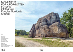 A two-page spread from a book or catalog about the art installation Monument for a Forgotten Future by Olaf Nicolai, Douglas Gordon & Mogwai. The right page features a large, brown, artificial rock sculpture in a grassy field with trees under a blue sky. The left page contains descriptive text about the artwork in German and English on a white background. Page numbers 152 and 153 are visible at the bottom.
