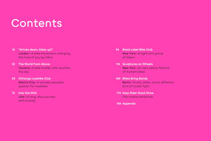 A table of contents page from a book, featuring white text on a solid, bright pink background. The large heading reads Contents. The page is organized into two columns listing chapter titles, page numbers, and short descriptions about various bike cultures and clubs in cities like London, Havana, Mexico City, and New York.