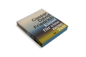 A hardcover book titled Caspar David Friedrich Kunst für eine neue Zeit, set against a white background. The book is shown at an angle, displaying its front cover and spine. The cover features a gradient background that shifts from pale grey to blue to a yellowish-green, with the title in large black and white sans-serif lettering.