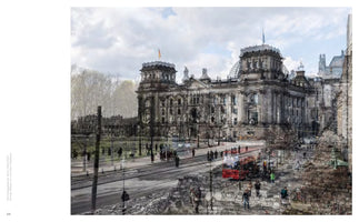 An artistic composite photograph blending two eras at the Reichstag building in Berlin. A contemporary, full-color image of the restored building with tourists and a red bus is superimposed over a historical, black-and-white photo showing the building as a war-damaged ruin surrounded by rubble, merging past and present in a single view.