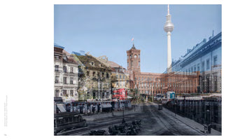 A composite photograph blending a historical black-and-white image of a Berlin street with a modern color one. The past scene shows horse-drawn carriages and an old tram, which fade into the present-day view featuring the red-bricked Rotes Rathaus and the tall Fernsehturm against a blue sky.