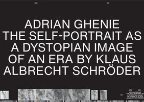 A two-page spread from a book with a black background and large, white sans-serif text that reads, ADRIAN GHENIE THE SELF-PORTRAIT AS A DYSTOPIAN IMAGE OF AN ERA BY KLAUS ALBRECHT SCHRÖDER. A strip along the bottom displays a series of small, black-and-white figurative sketches.