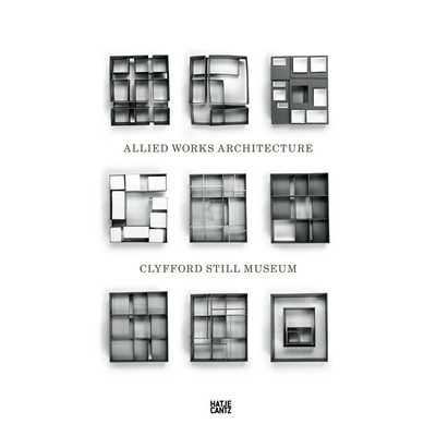 Cover Clyfford Still MuseumAllied Works Architecture