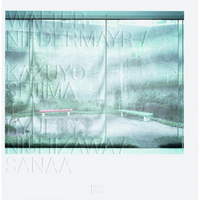 A book cover with the names Walter Niedermayr, Kazuyo Sejima, Ryue Nishizawa, and SANAA embossed over a pale, blue-tinted photograph of a garden seen through a glass window.