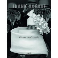 A black and white photograph of a woman in a large white hat, with only her eyes visible over a high collar, as men in the background look through binoculars. The text reads Frank Horvat, Please don't smile.