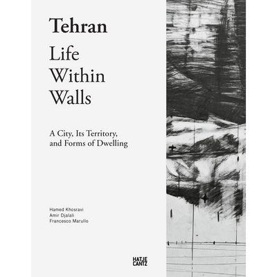 Cover Tehran - Life Within Walls