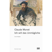 The book cover for Claude Monet: Ich will das Unmögliche, featuring an impressionistic portrait of a bearded man wearing a beret and smoking.