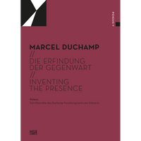 A burgundy book cover for Marcel Duchamp, Die Erfindung der Gegenwart / Inventing the Presence, with black text and a black-and-white abstract graphic in the top corner.
