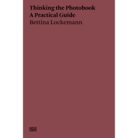 The cover of the book Thinking the Photobook: A Practical Guide by Bettina Lockemann, with black text on a solid dusty rose background.