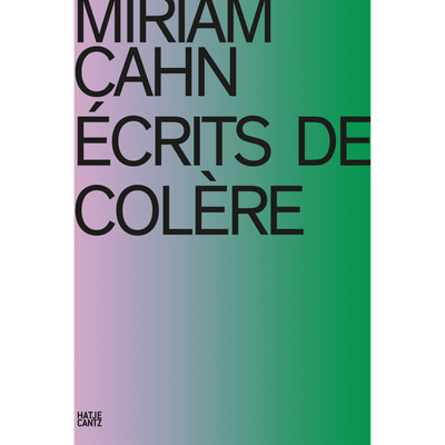 Cover Miriam Cahn. WRITING IN RAGE