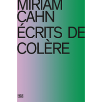 The cover of the book Miriam Cahn Écrits de colère, with black sans-serif text over a background that gradients from purple to green.