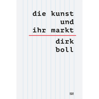 The book cover for die kunst und ihr markt by dirk boll, with the title and author in a black typewriter font on a lined paper background.