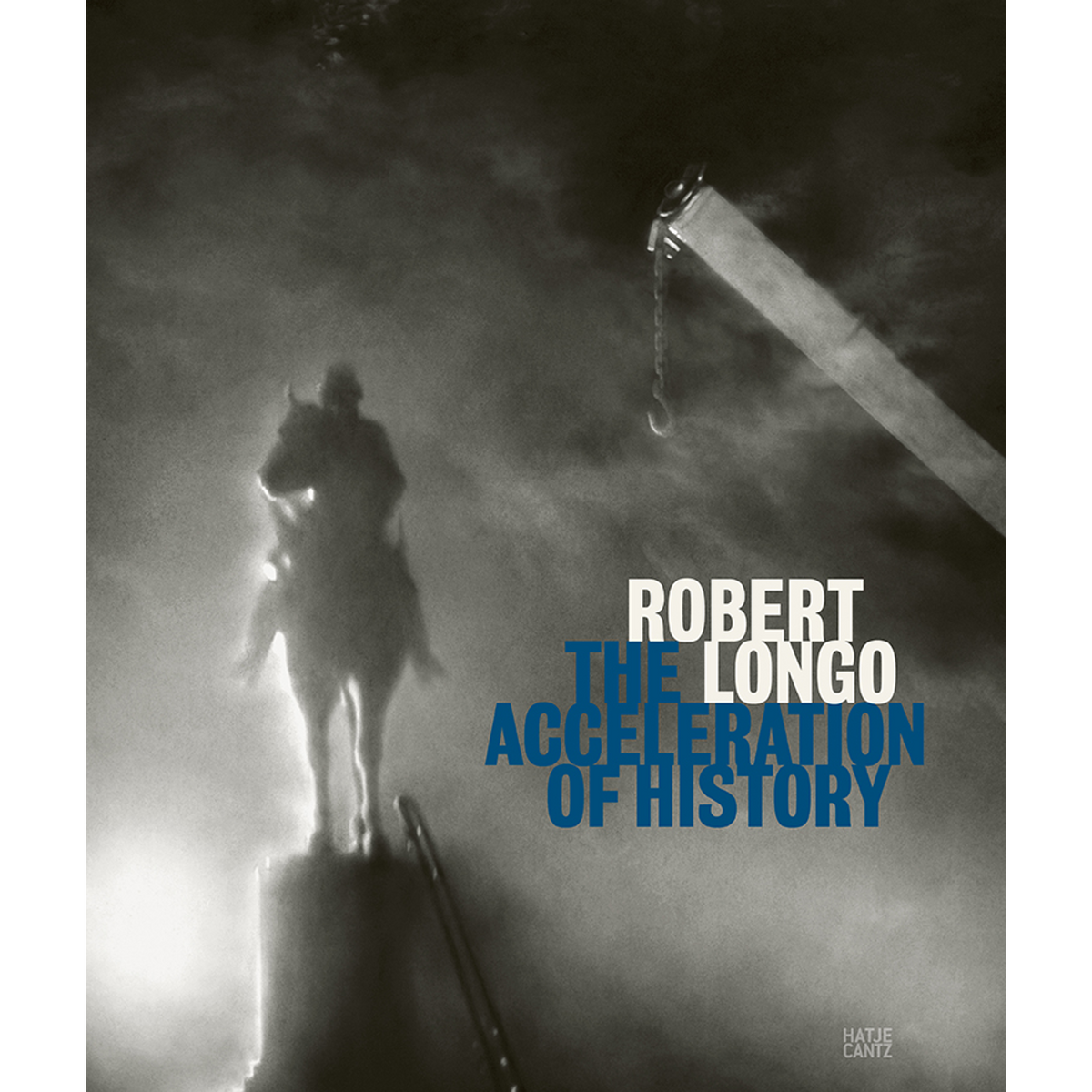 Coverbild Robert Longo: The Acceleration of History
