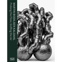 A book cover for Martin Bodilsen Kaldahl, Probing the Floor, Sniffing the Air, shows a black and white photograph of an abstract sculpture with dark, bumpy, intertwined tubes rising from two spherical bases.