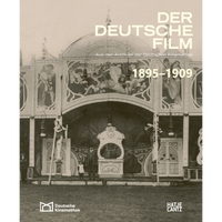 A vintage, sepia-toned photograph of an ornate, early cinema facade with a man and a small child standing on the platform. Overlaid text reads Der Deutsche Film, 1895-1909.