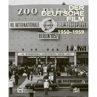 A black and white photograph shows a crowd gathered outside the Zoo Palast cinema for the Berlin International Film Festival in 1957. Overlaid text reads Der Deutsche Film, 1950-1959.