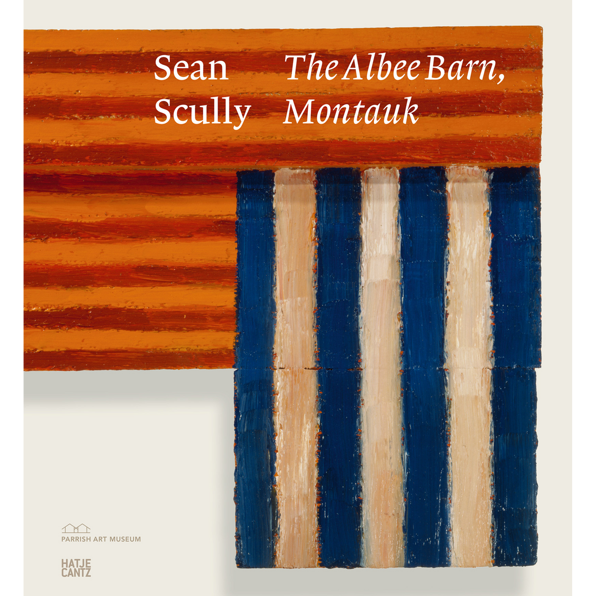 Coverbild Sean Scully: The Albee Barn, Montauk