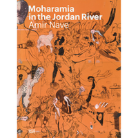The cover of the book Moharamia in the Jordan River by Amir Nave features a chaotic and dense illustration of surreal, overlapping figures drawn in black ink on a bright orange background.