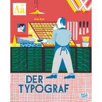 A graphic illustration for the book cover of Der Typograf, showing a man in an apron working in a print shop filled with type cases and tools.
