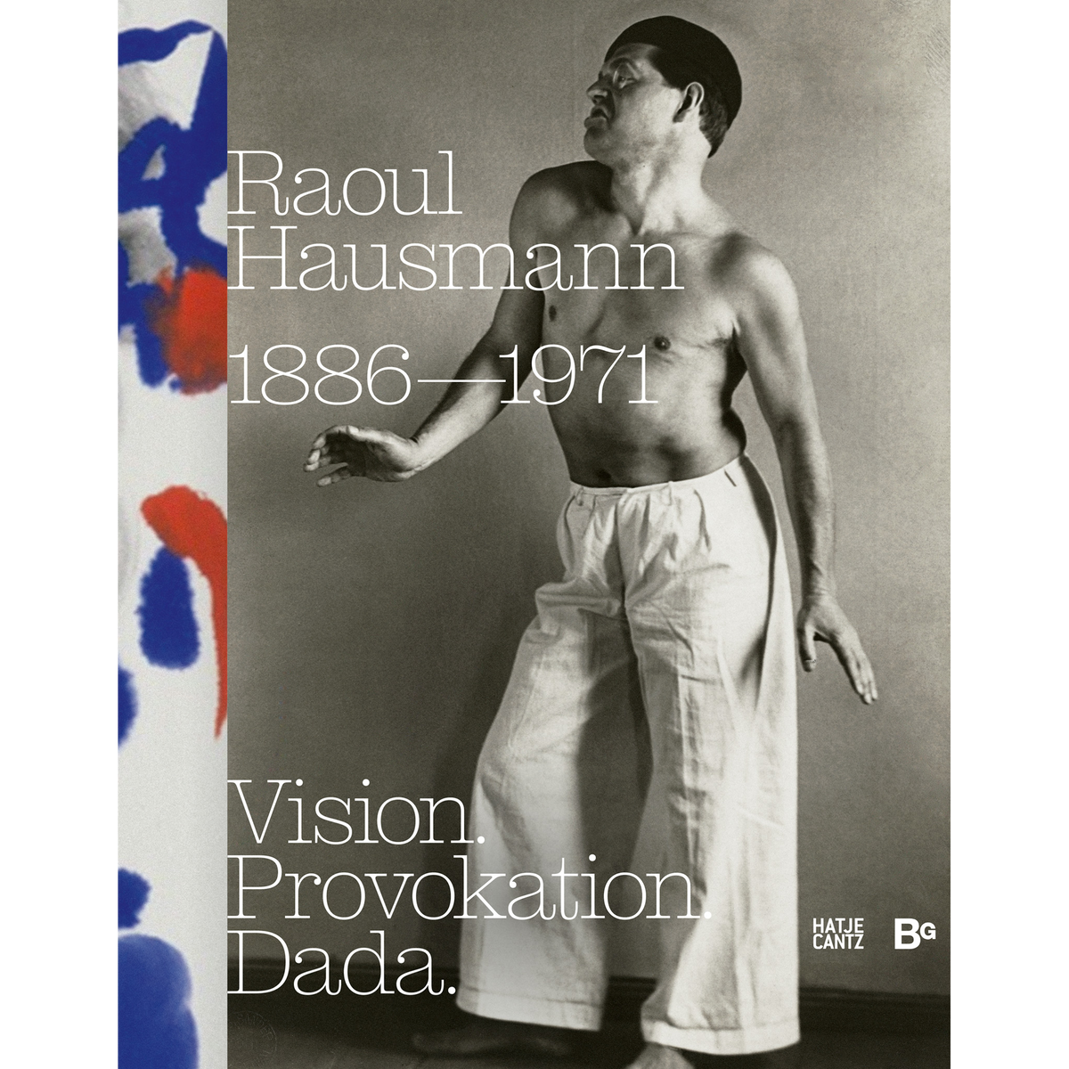 Coverbild Raoul Hausmann (1886-1971). Vision. Provocation. Dada.