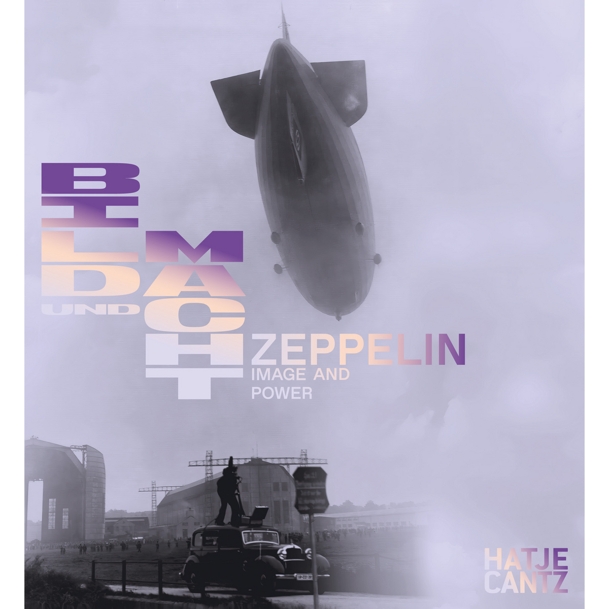 Coverbild Zeppelin. Bild und Macht / Power and Image