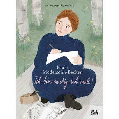 Cover Paula Modersohn-Becker. Ich bin mutig, ich male!