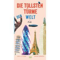 Die tollsten Türme der Welt