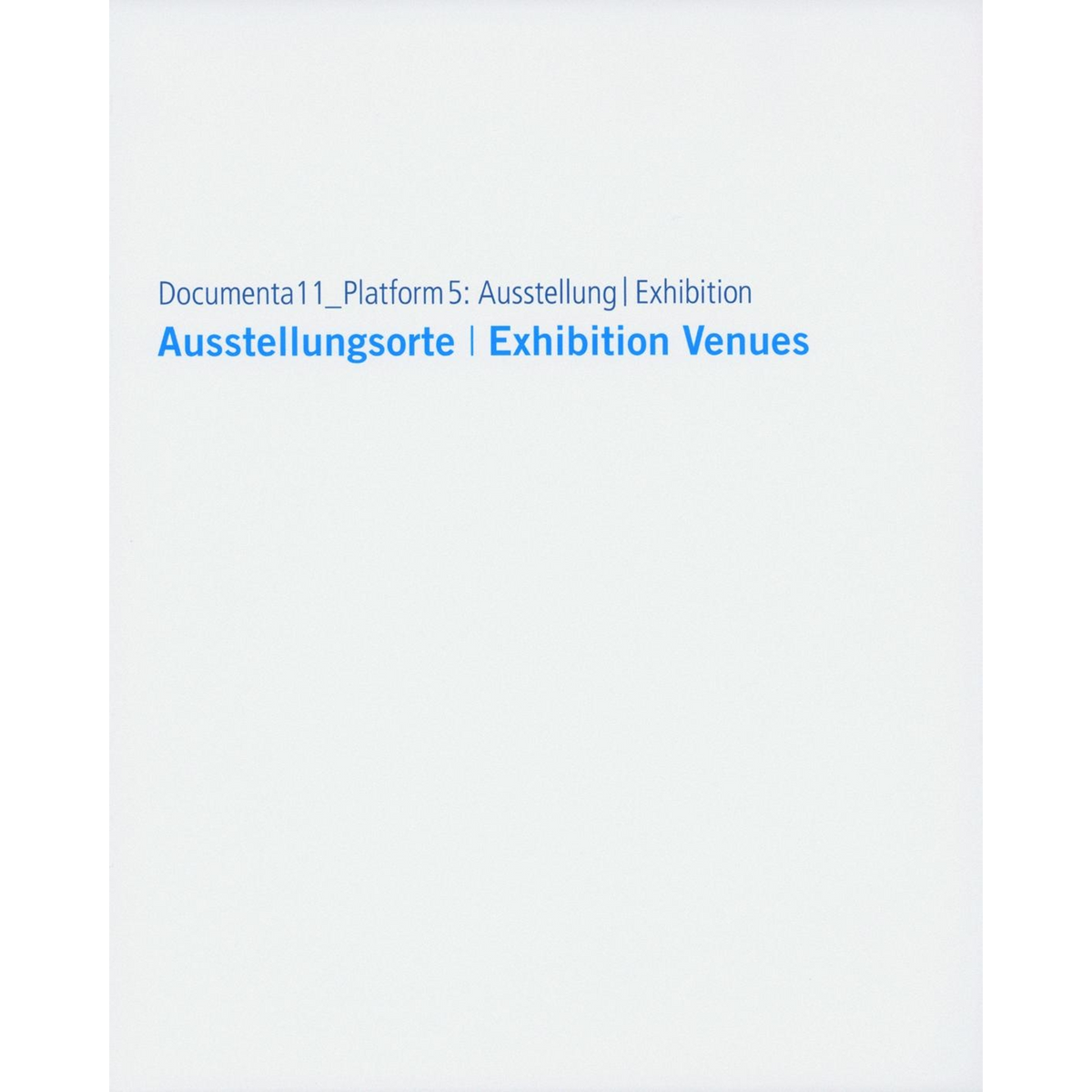 Coverbild Documenta11_Plattform5: Ausstellung/Exhibition
