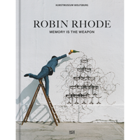 The book cover for Robin Rhode: Memory is the Weapon, showing a man in a suit on a ladder pouring a bottle over a wall drawing of a champagne tower tangled in barbed wire.