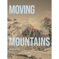 The cover of the book Moving Mountains by Bastiaan van Aarle, featuring a rocky mountain range with an iridescent, colorful haze.