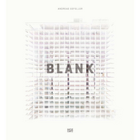 A high-key photograph of a building's white, grid-like framework with the word BLANK across the center, on the cover of a book by Andreas Gefeller.