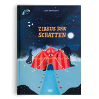 The cover of the book Zirkus der Schatten by Lidia Branković. The illustration features a red and white striped circus tent at night, adorned with a large eye. The tent is surrounded by large, mysterious shadow figures under a dark, starry sky with a full moon. A blue path lined with small flames leads to the tent's entrance.