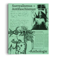 The green and black cover of a book titled Surrealismus + Antifaschismus Anthologie. The cover features handwritten German text and a surrealist illustration of a topless figure with two conjoined bird-like heads and wings. Behind this figure stands a larger, dark, masked figure holding a staff.