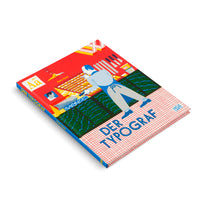 An angled view of the book Der Typograf by Gaby Bazin on a white surface. The cover features a colorful, graphic illustration of a person in a blue apron setting type by hand from a type case. The background is bright red, and the title is in large blue font over a red-on-white grid pattern.