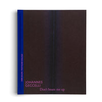A hardcover book by Johannes Geccelli titled Don't beam me up, shown against a white background. The cover is a dark, matte brown with a faint, vertical, bluish-purple stripe. The title and author are printed in magenta in the lower-left corner. The book has a bright blue cloth spine with the vertical text ÜBER BILDER. POSTHUME DIALOGE.