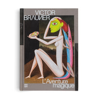 Victor Brauner: L'Aventure magique